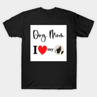 Dog Mom - I love my Boston Terrier T-Shirt